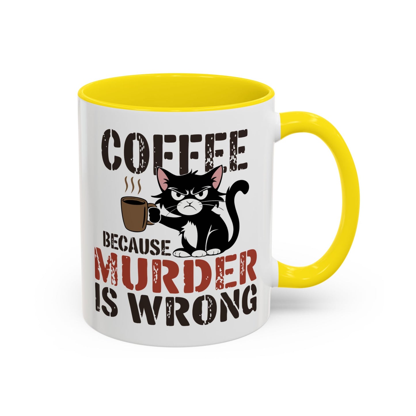 Humor Mug -  Coffee Because Murder is Wrong