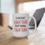 Adult Mug - If She Don't Hawk Tuah
