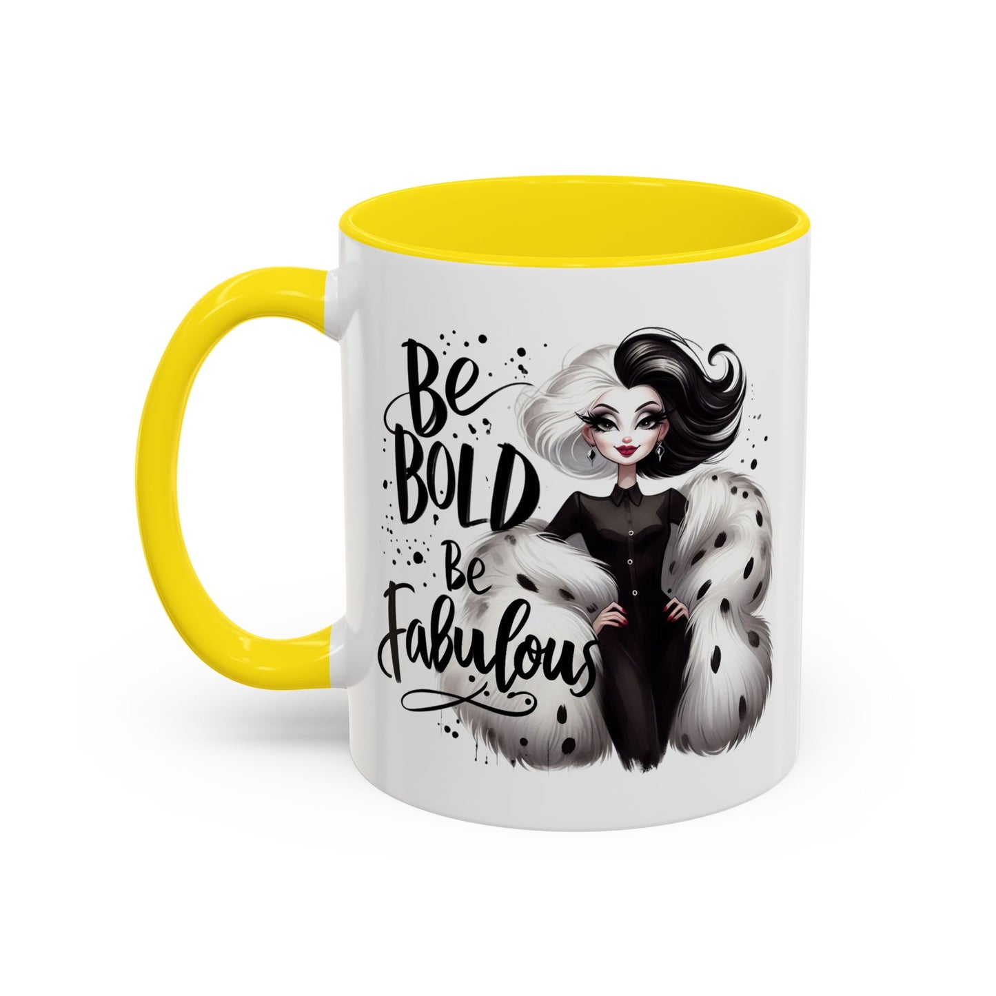 Humor Mug - Be Bold Be Fabulous