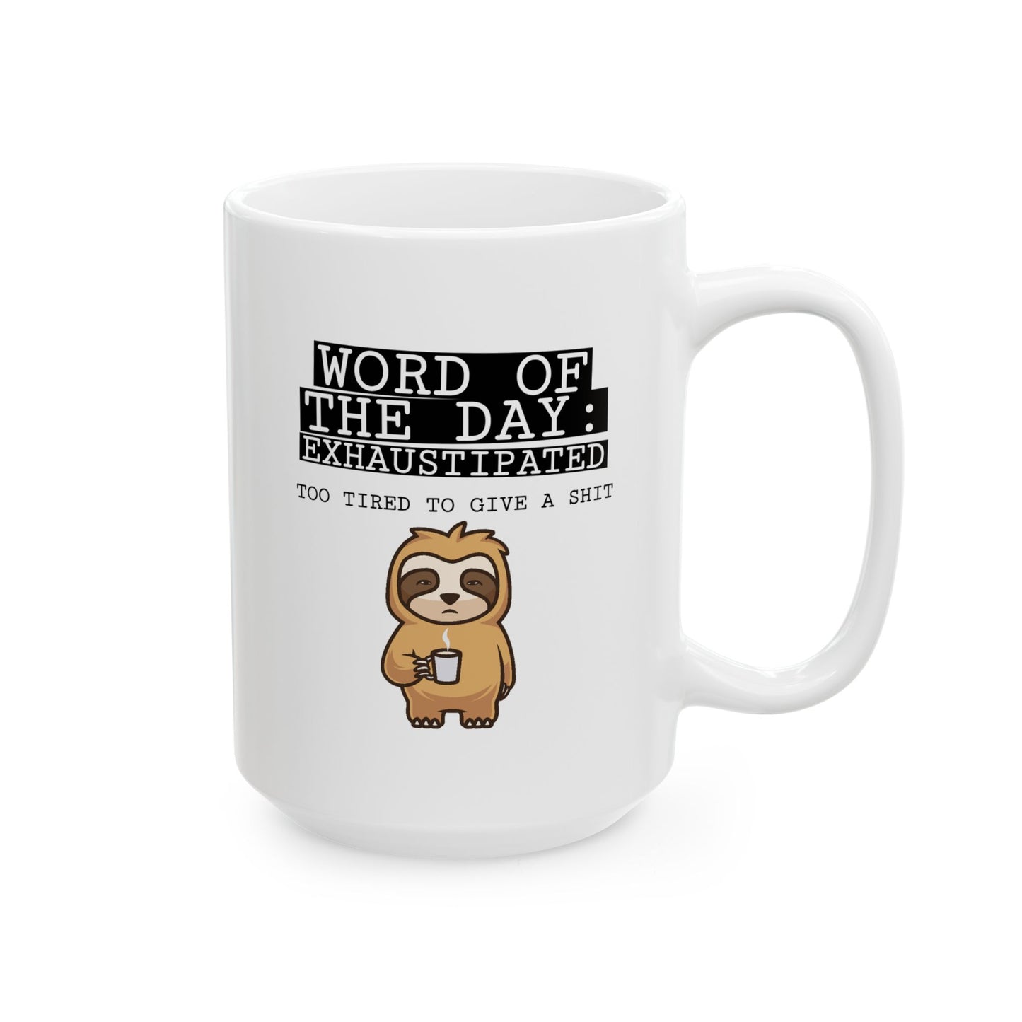 Humor Mug - Word of The Day Exhaustipated 2