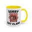 Animal Mug - Sorry Got Plans