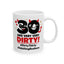 Birthday Mug - 30 and Very Very Dirty