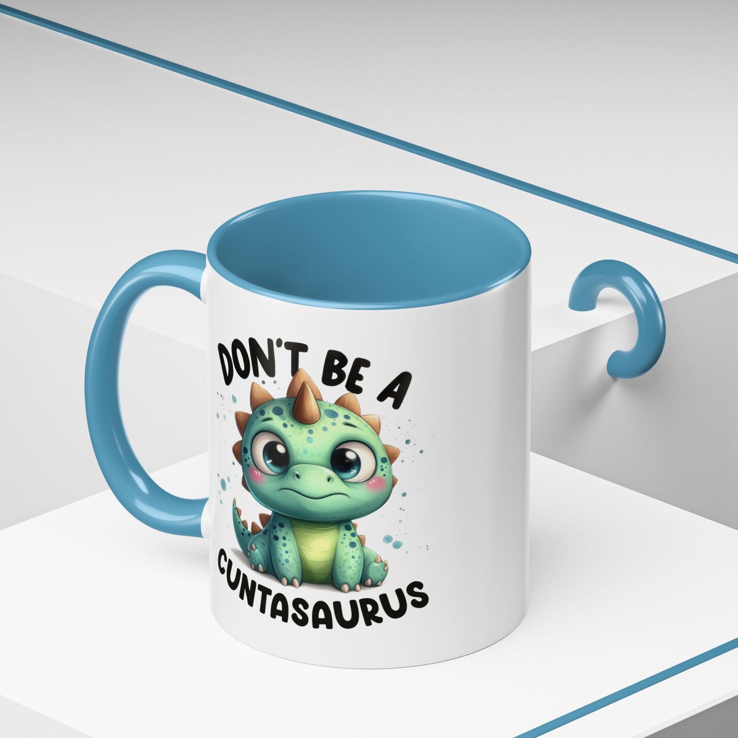 Humor Mug - Don't Be a Cuntasaurus