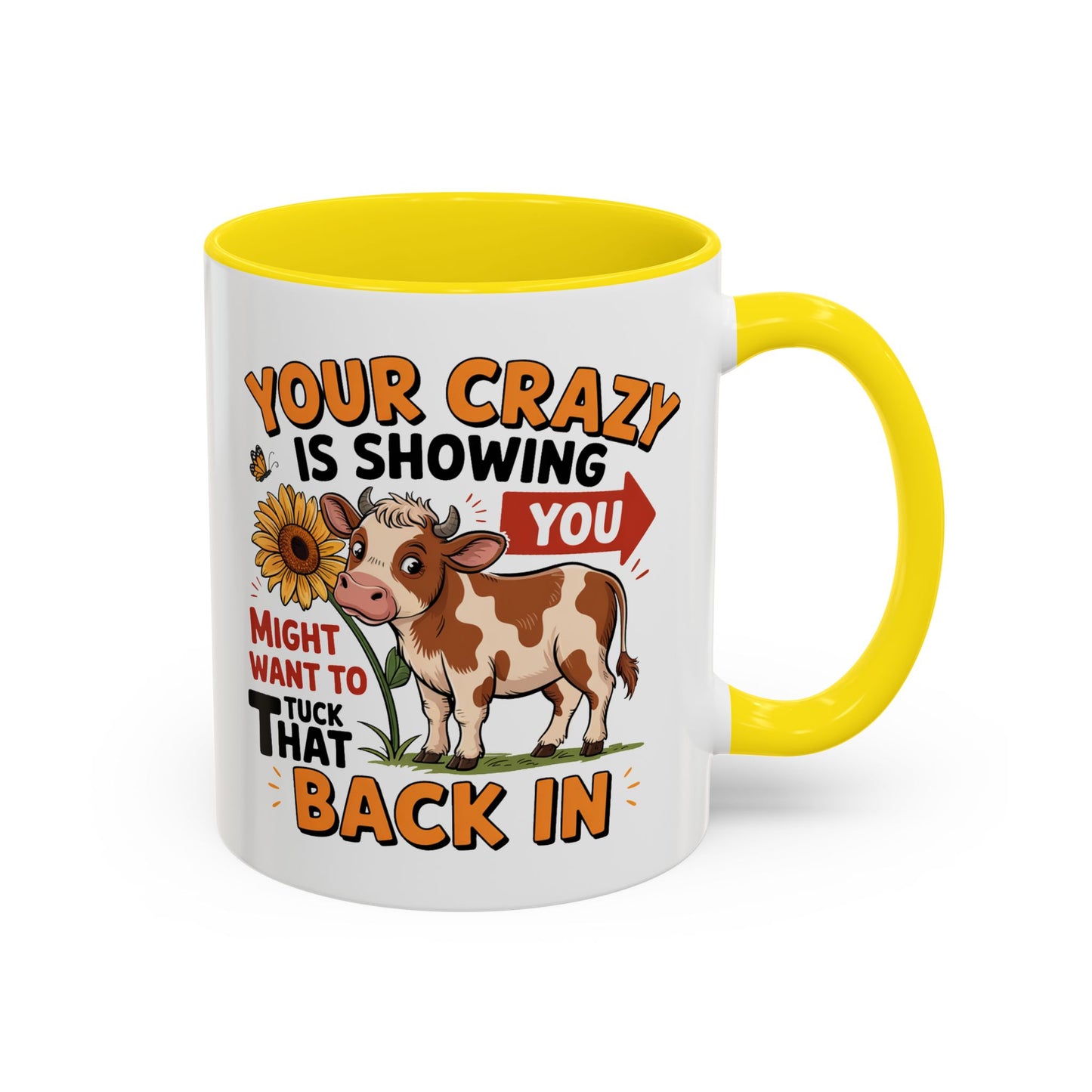 Humor Mug - You're Crazy is Showing