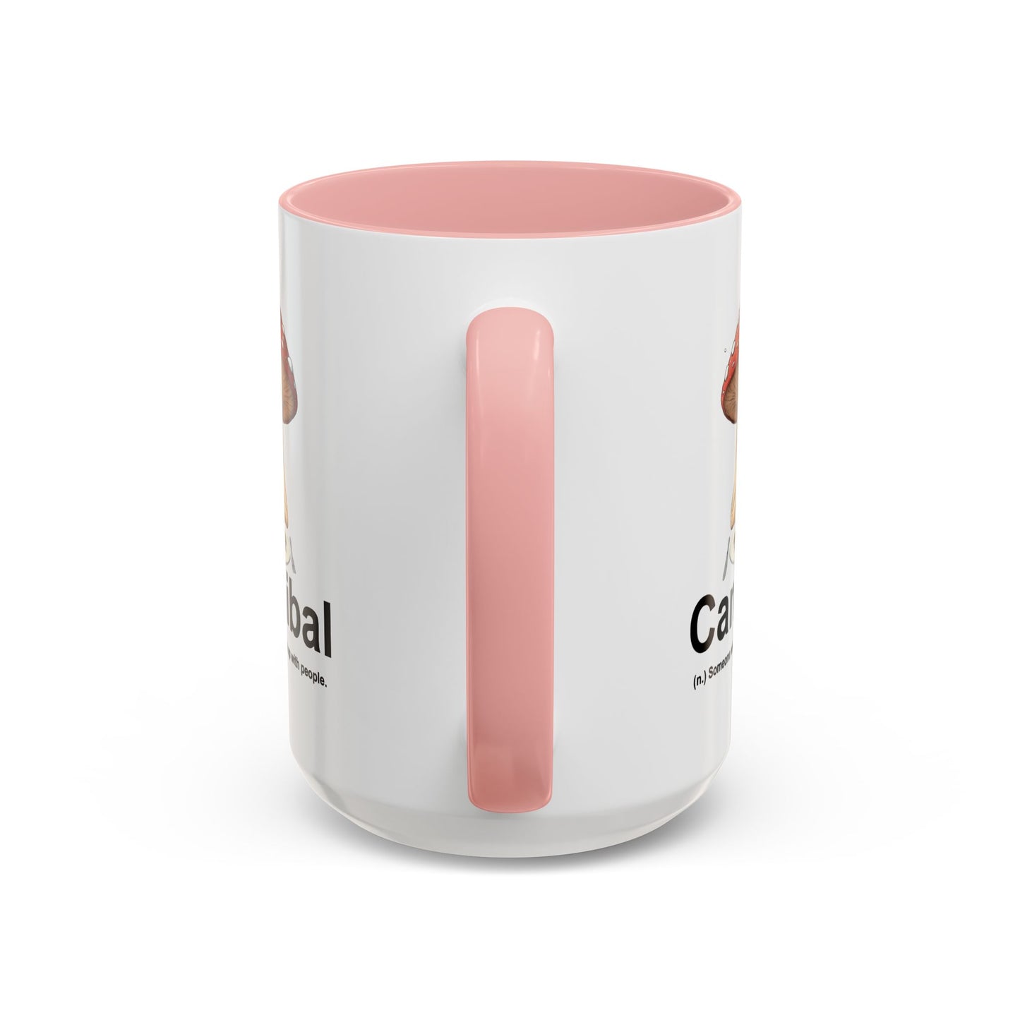 Humor Mug - Cannibal Someone Who Is