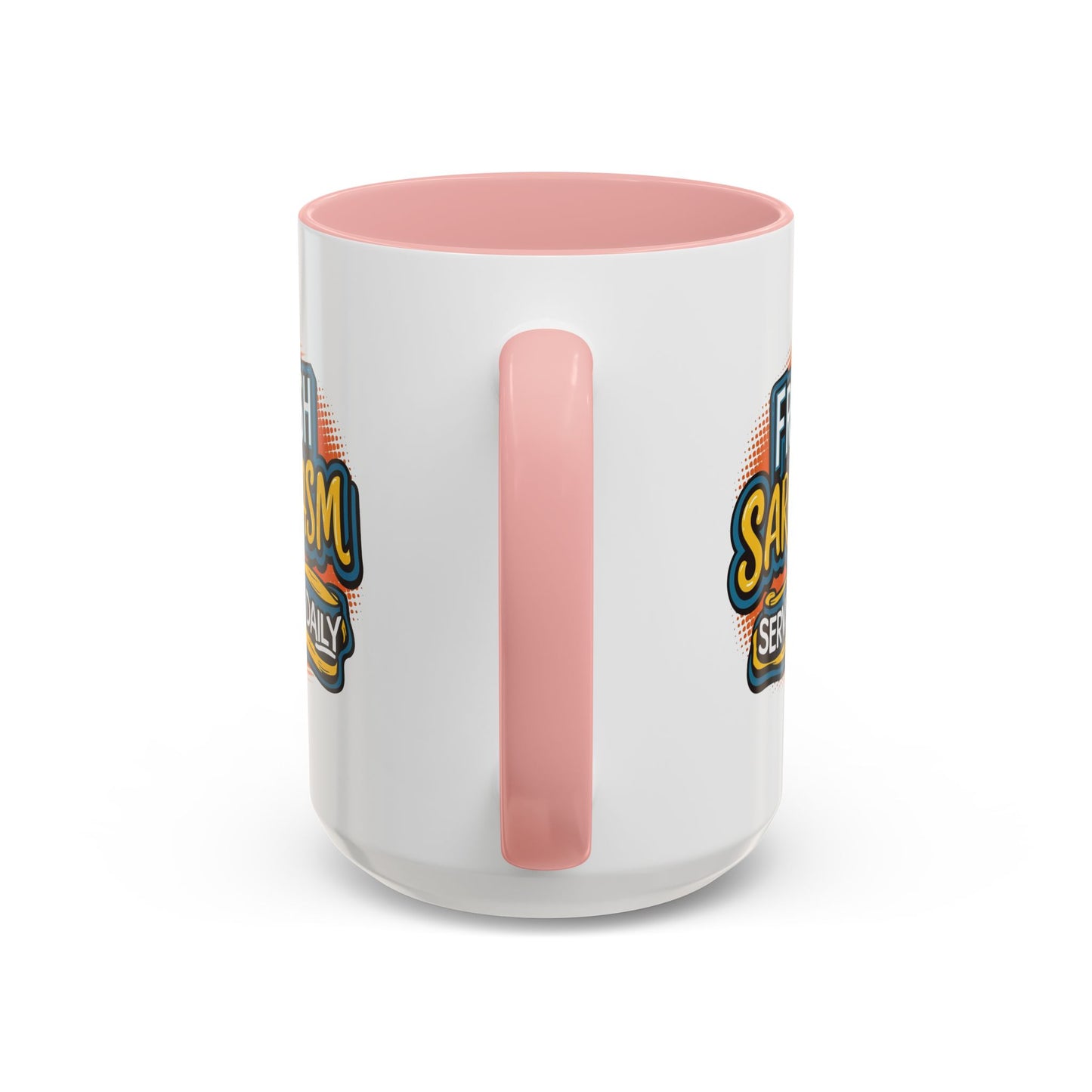 Humor Mug - Fresh Sarcasm Served Daily