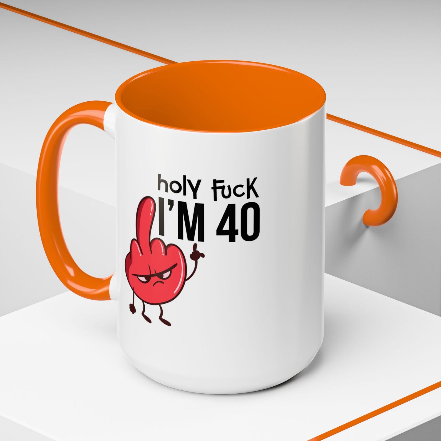 Adult Mug - Holy Fuck I'm Fourty