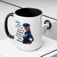 Humor Mug - Woman Are Like The Police