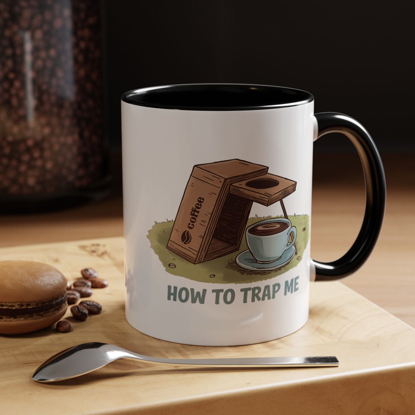 Humor Mug - How to Trap Me