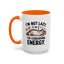 Animal Mug - I'm Not Lazy I'm Conserving Energy