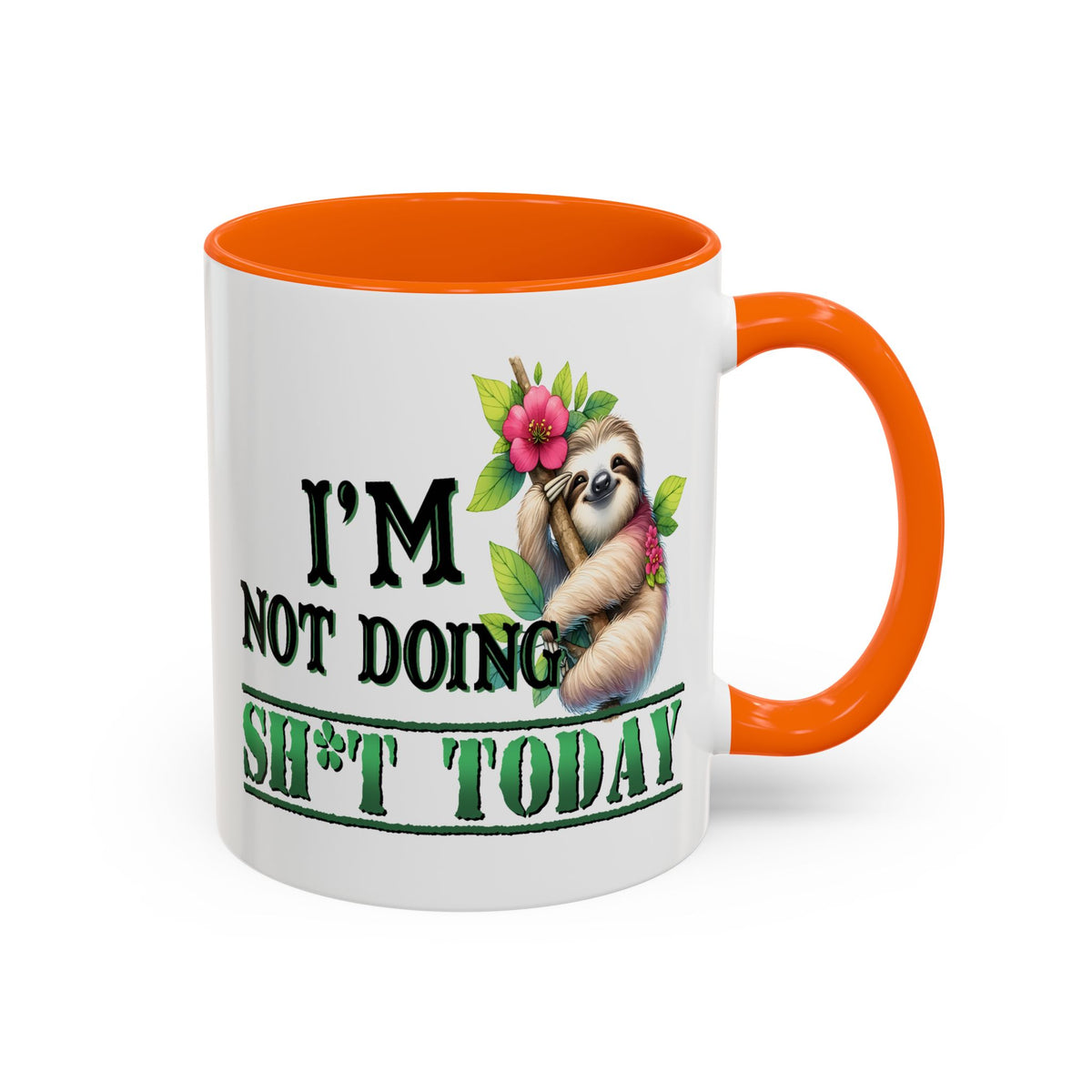 Humor Mug - I'm Not Doing Sh*t Today