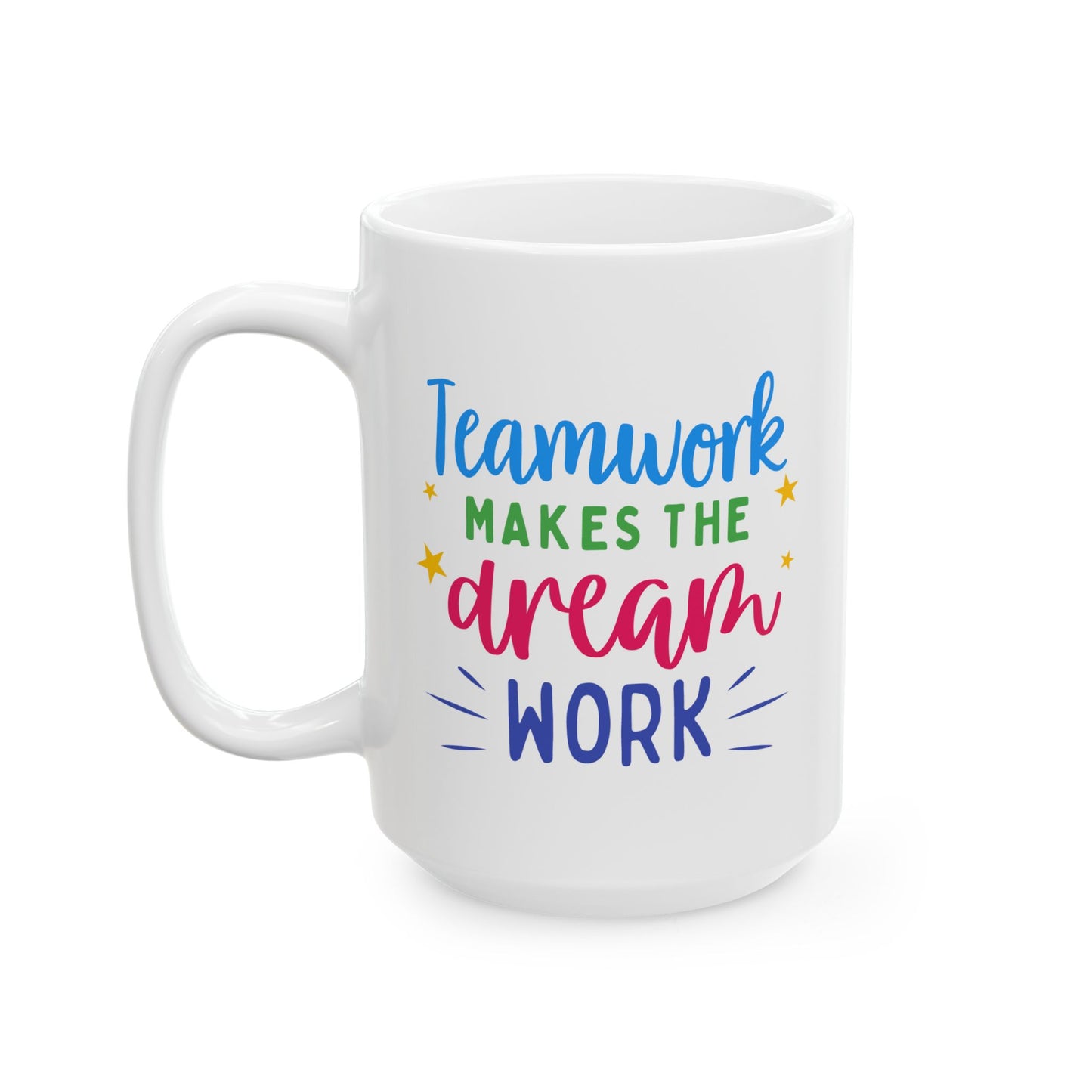Motivation Mug - Teamwork Makes The Dream Work