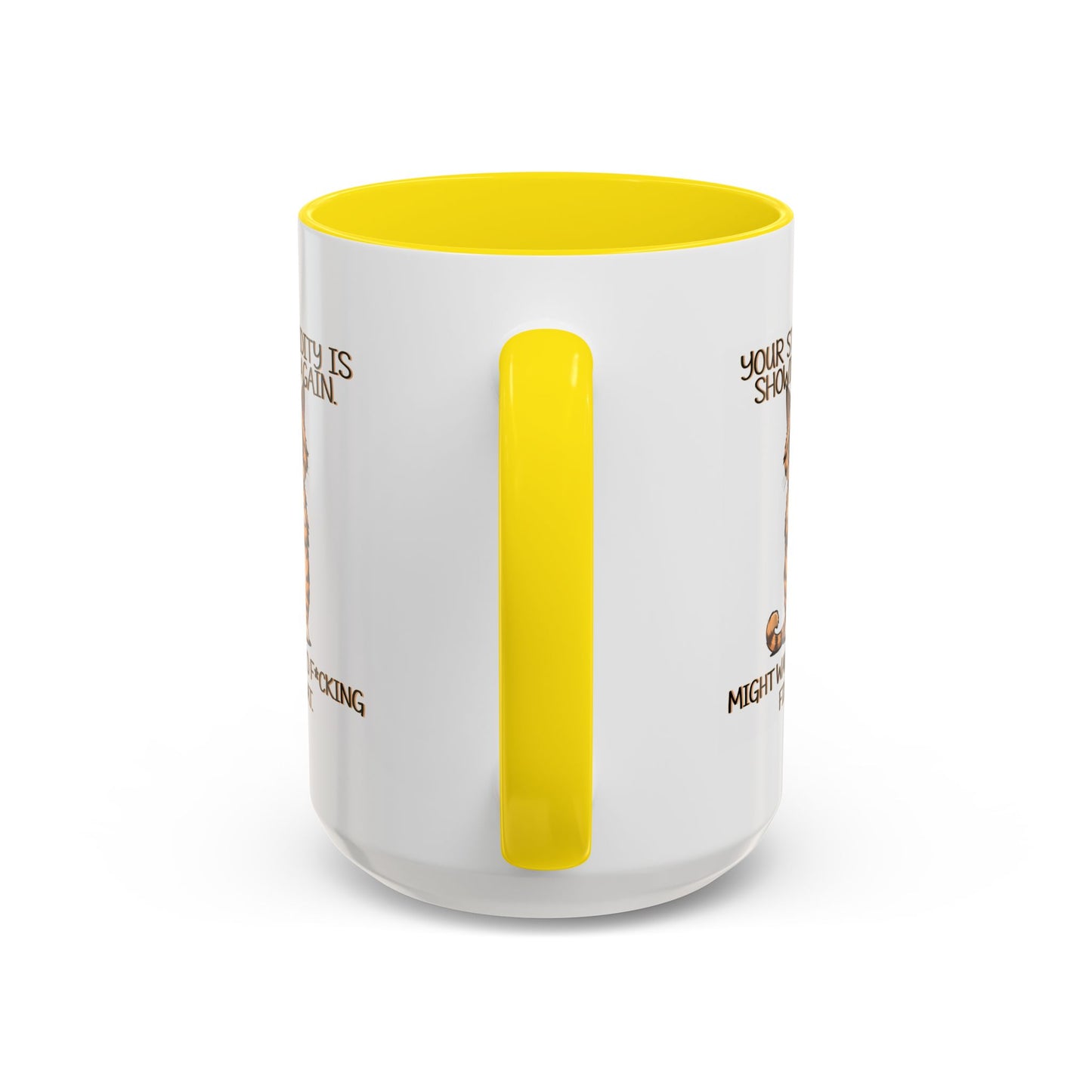 Humor Mug - Your Stupidity is Showing Again