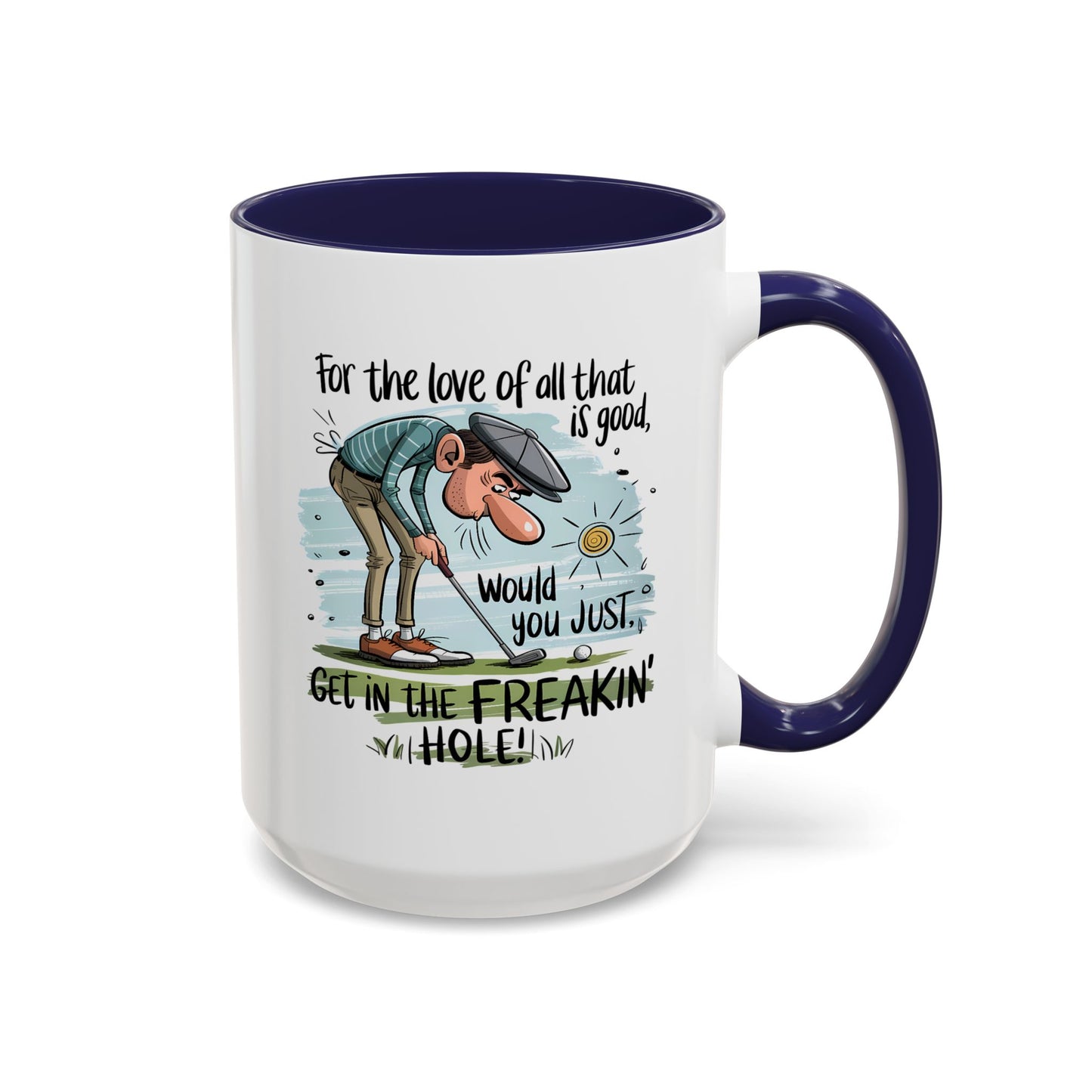 Humor Mug - For The Love of All