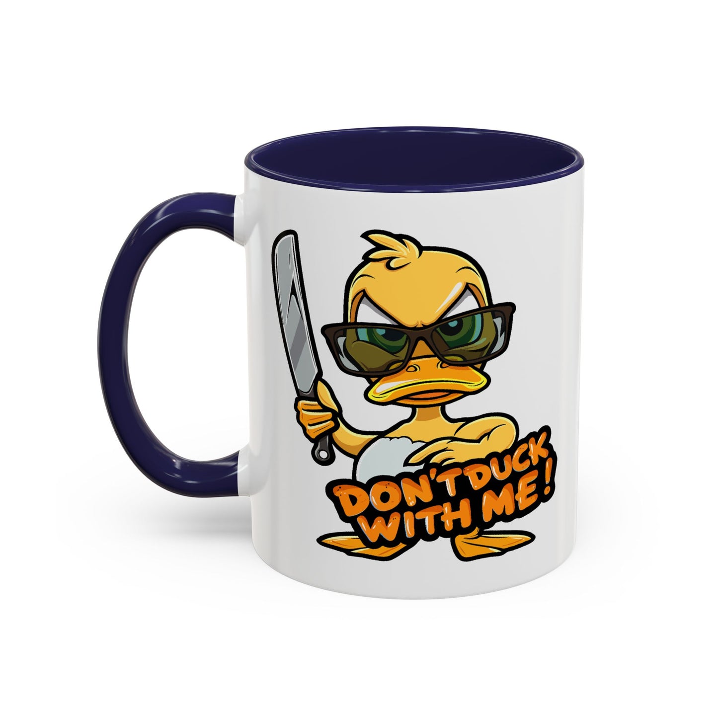 Humor Mug - Don't Duck With Me