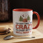 Humor Mug - You Don't Have to Be Crazy to Camp With Us