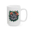 Motivation Mug - Stay Positive Work Hard Make It Happen Flowers