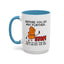 Humor Mug - Before You Go Any Further Stop!
