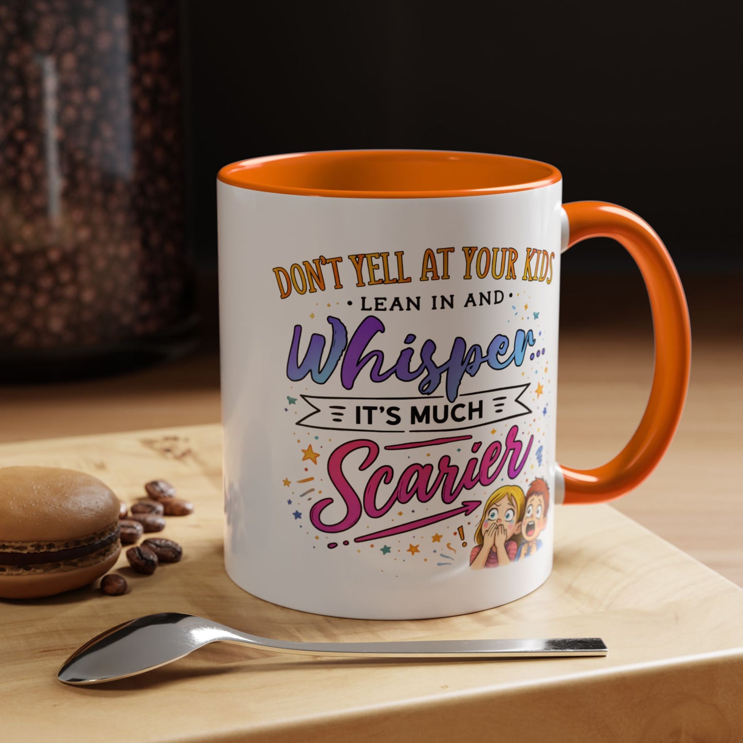 Humor Mug - Don't Yell At Your Kids
