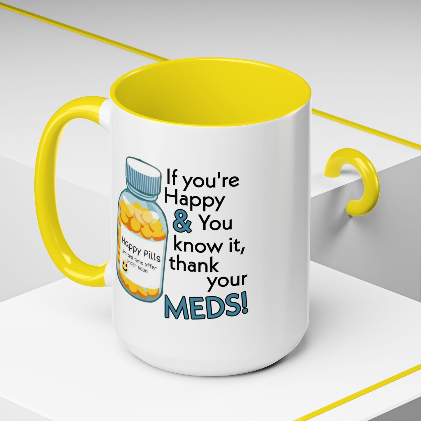 Humor Mug - If You're Happy