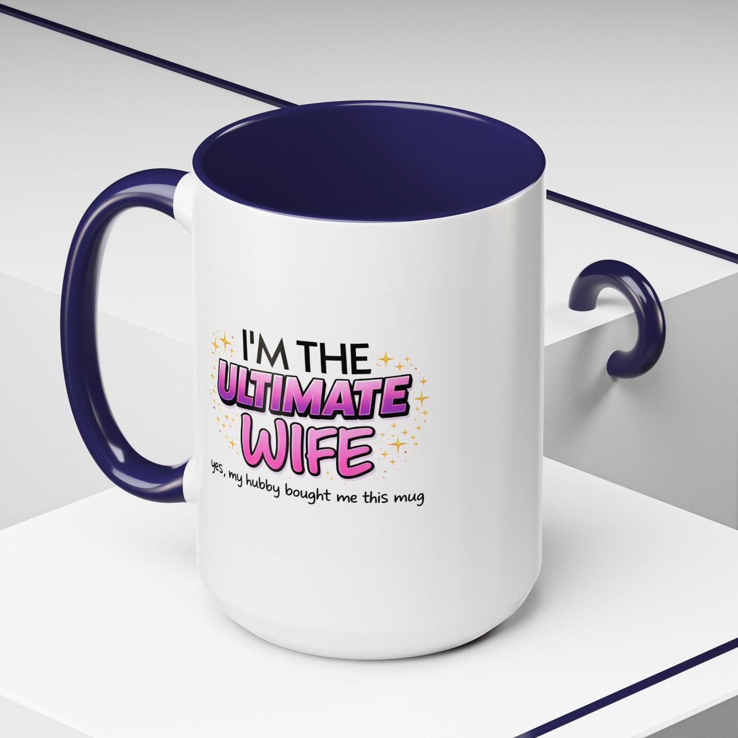 Anniversary Mug - I'm The Ultimate Wife