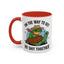 Humor Mug - On My Way to Get My Shit Toghether