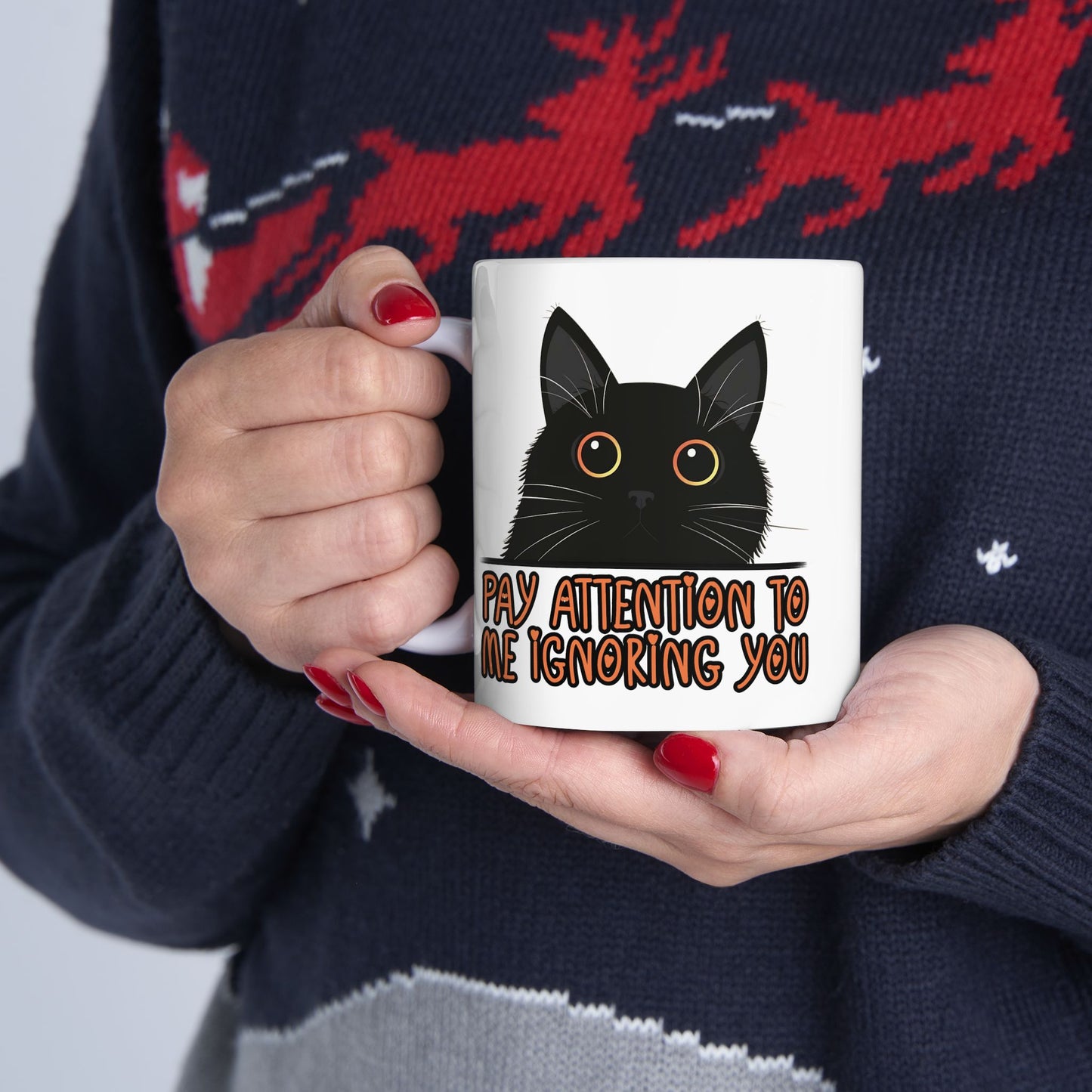 Humor Mug - Pay Attention to Me