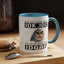 Humor Mug - Just So We're Clear