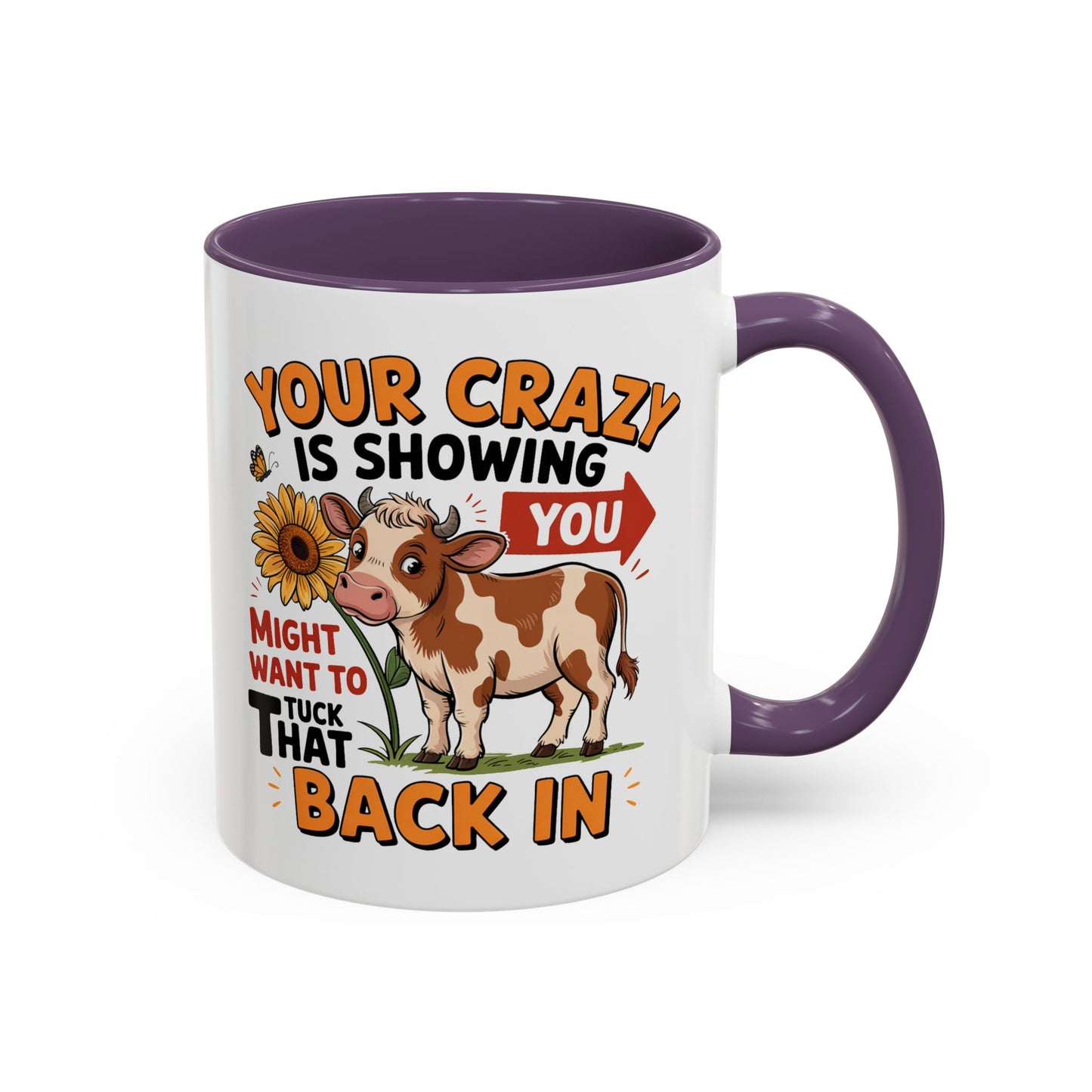 Humor Mug - You're Crazy is Showing