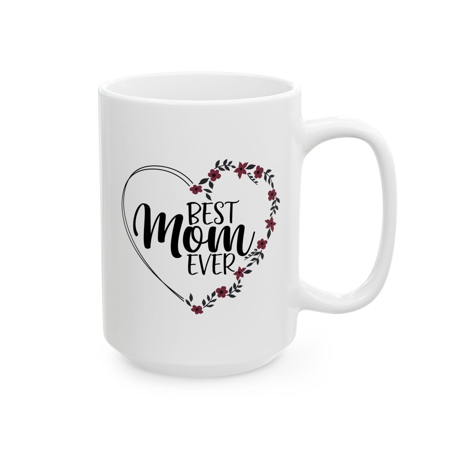 Mother's Day Mug - Best Mom Ever Heart Flower