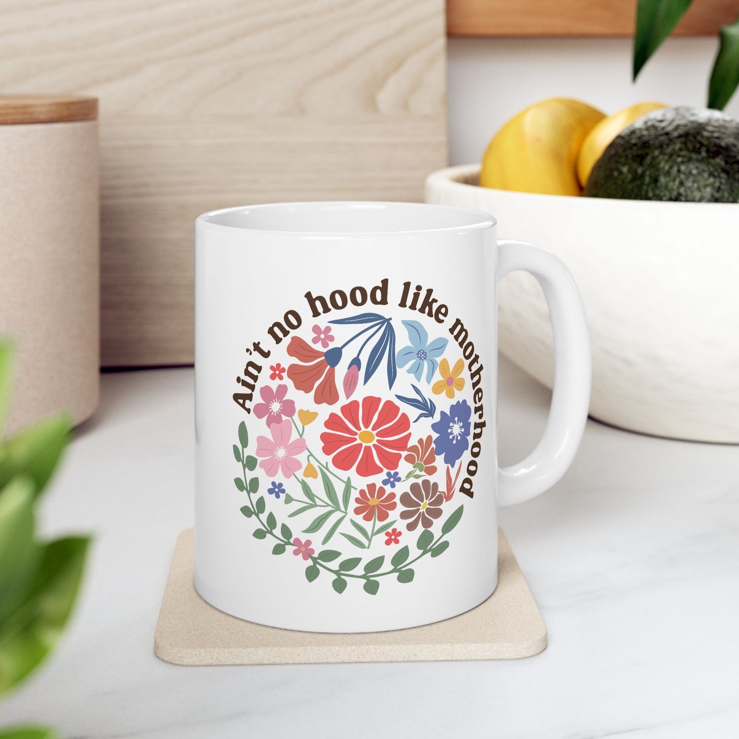 Humor Mug - Ain't No Hood Like Motherhood