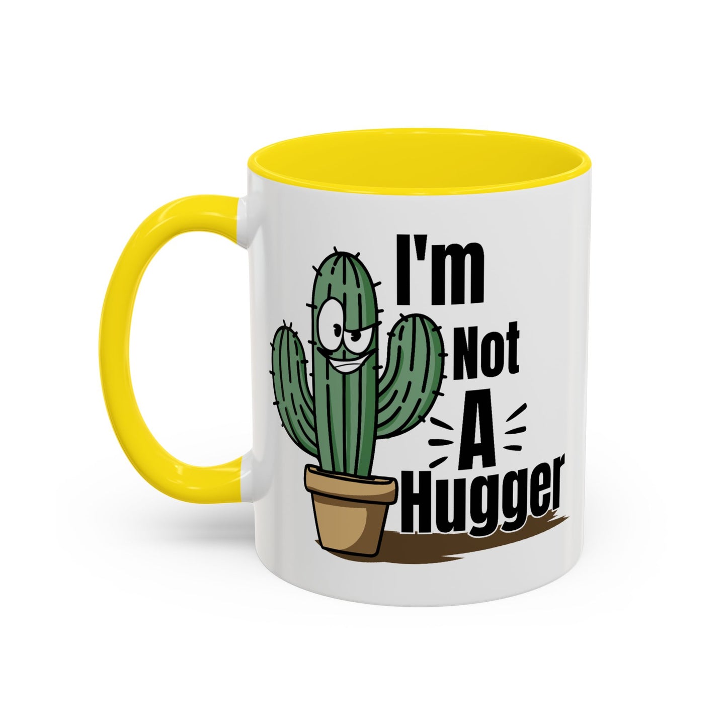 Humor Mug - I'm Not A Hugger