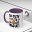 Animal Mug - Too Cute To Be Mad At