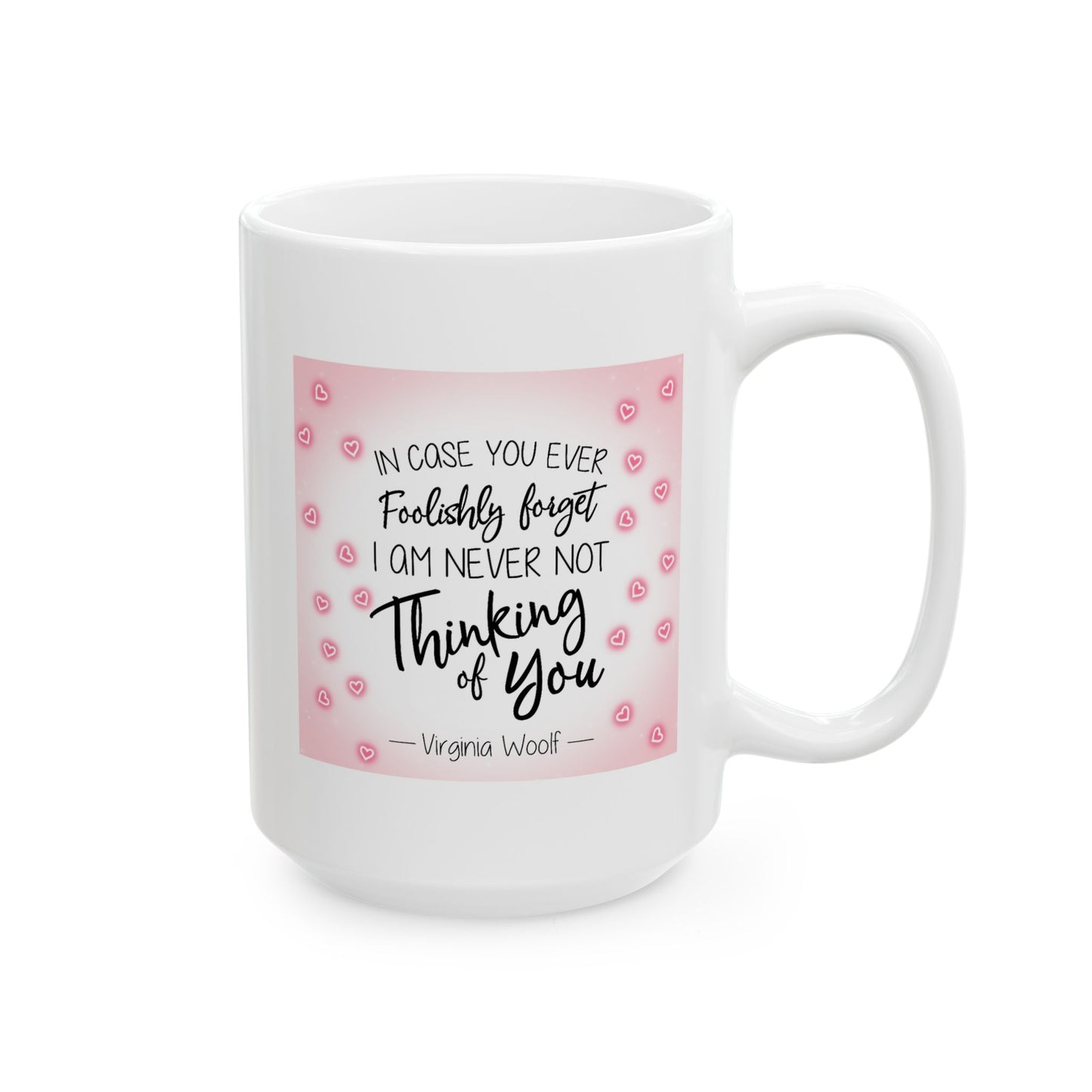 Anniversary Mug - In Case You Foolishly Forget