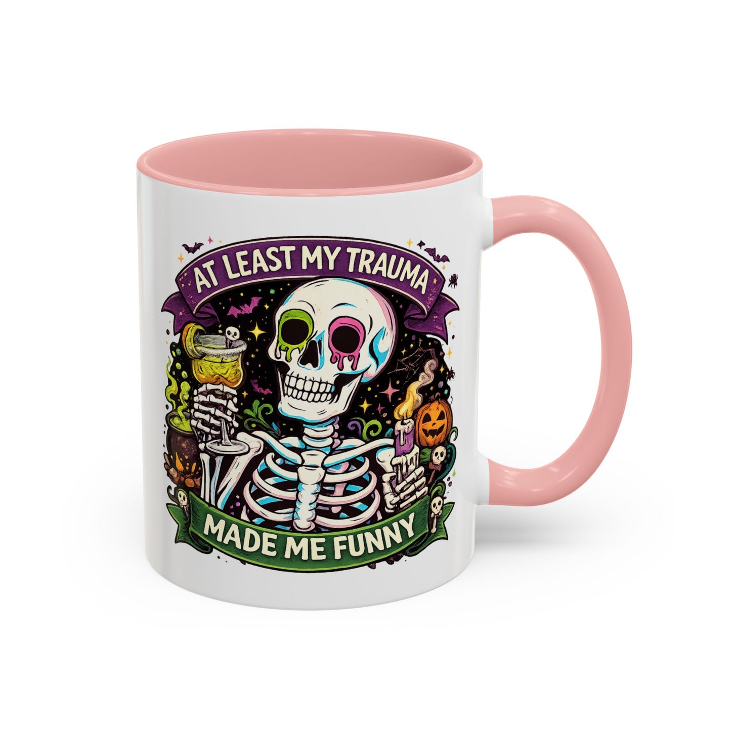 Humor Mug - At Least My Trauma