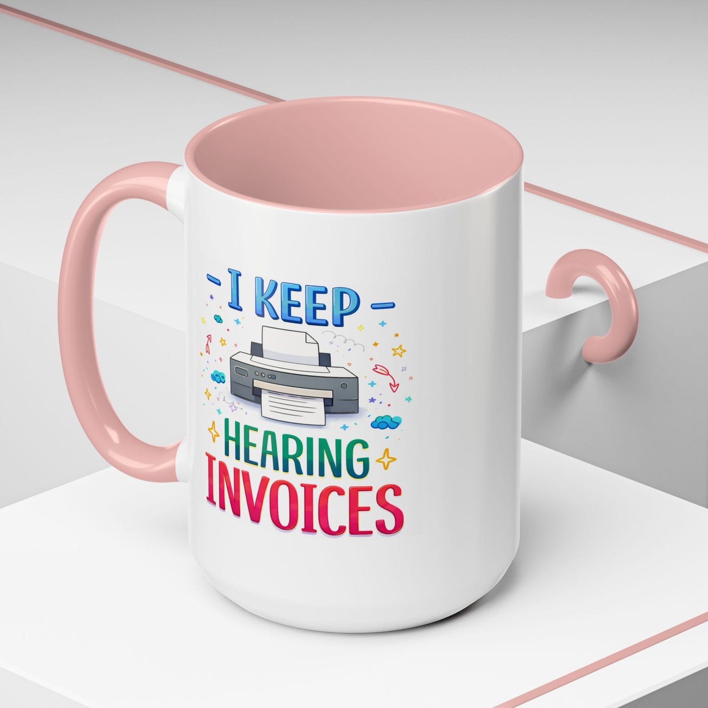 Office Mug - I Keep Hearing Invoices