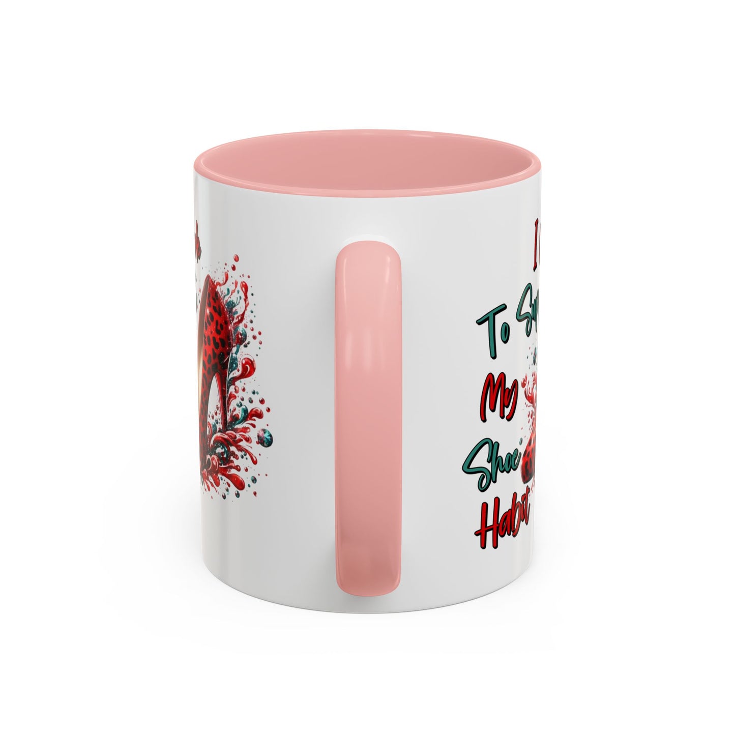Humor Mug - I Work to Support My Shoe Habit