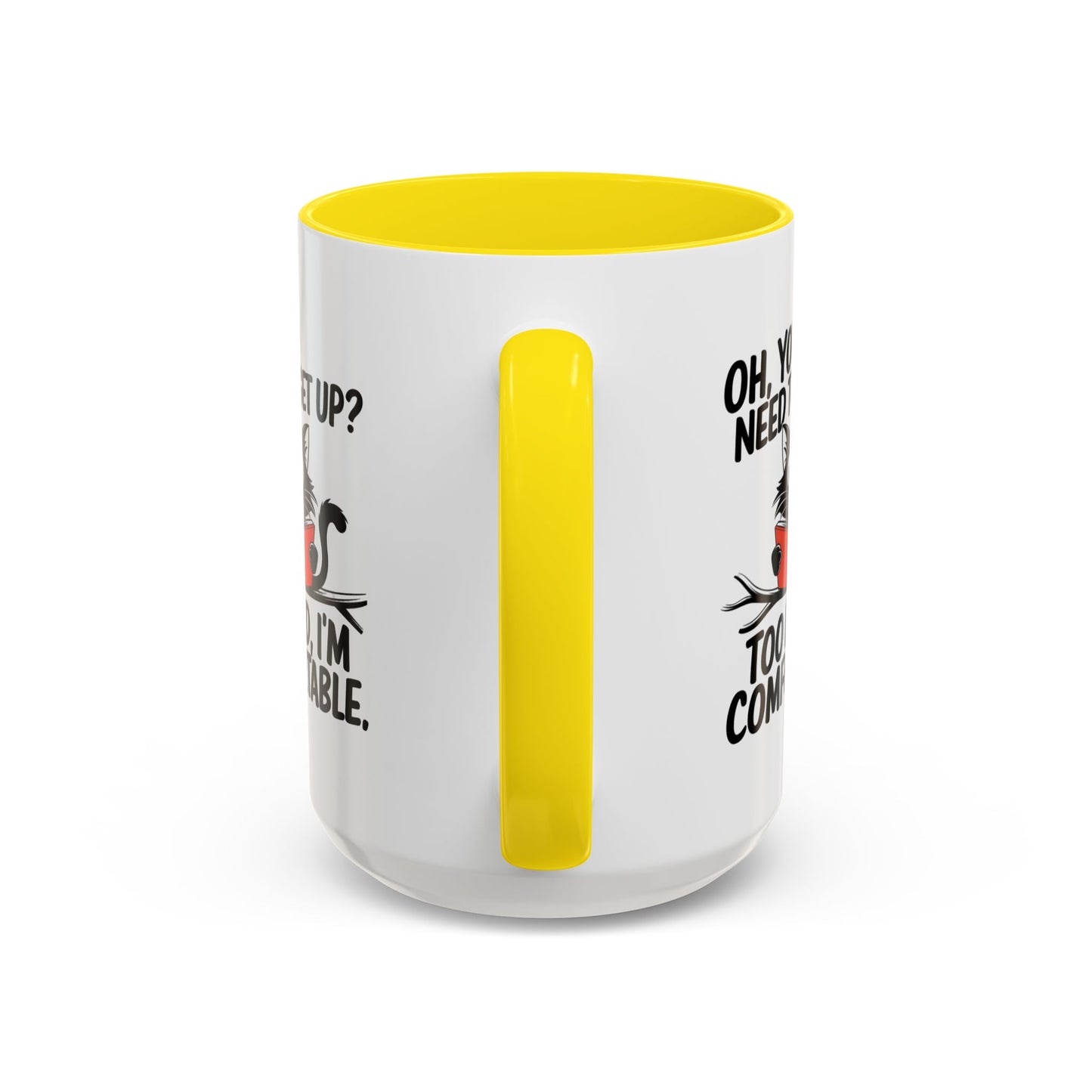 Animal Mug - Oh, You Need To Get Up?