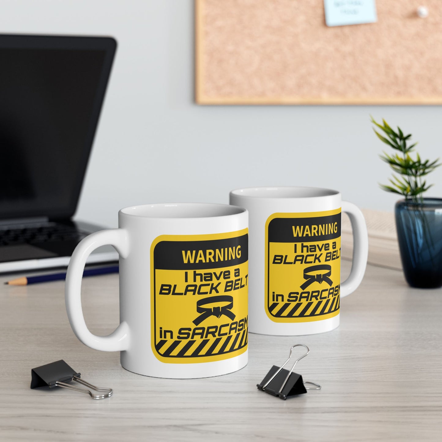Humor Mug - Warning I Have a Black Belt in Sarcasm
