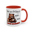 Humor Mug - Here We Go I Mean Good Morning