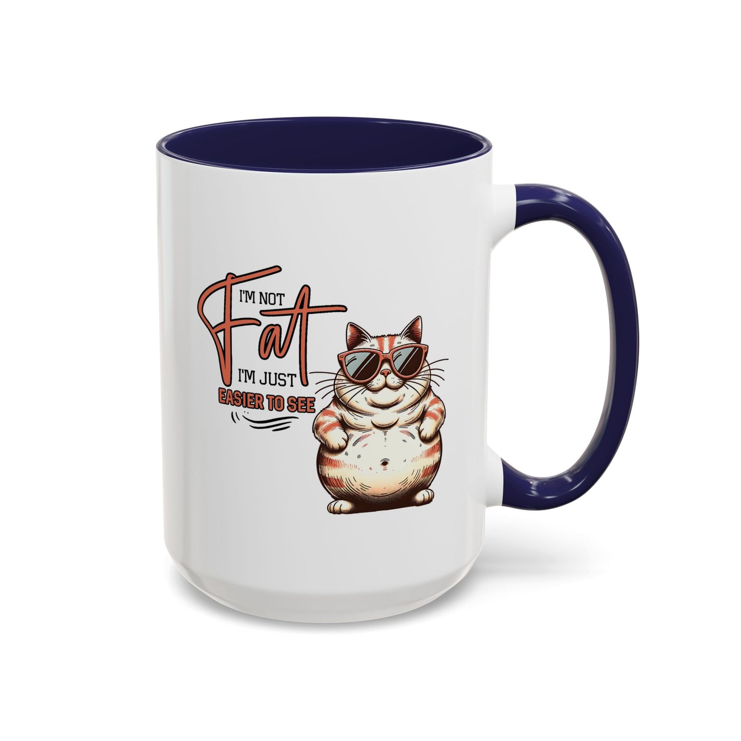 Humor Mug - I'm Not Fat