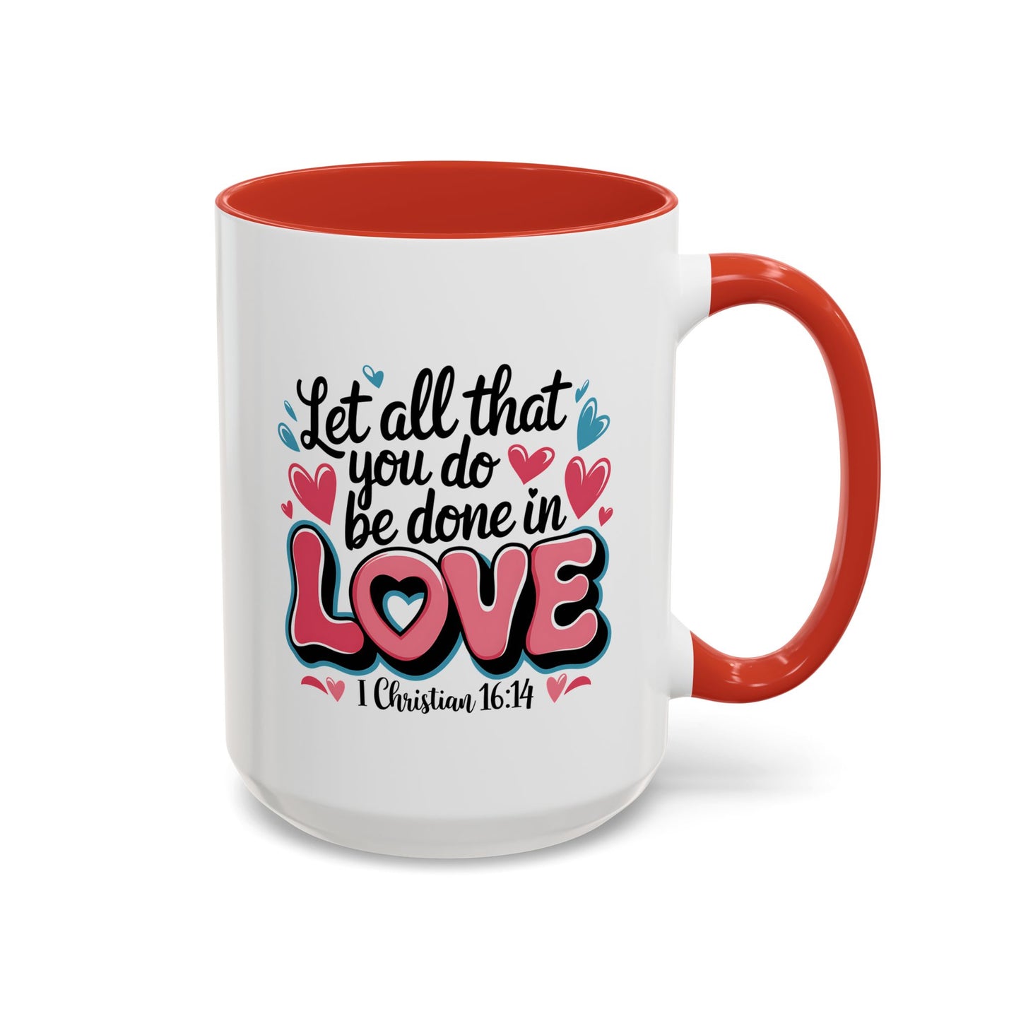 Anniversary Mug - Let All That You Do
