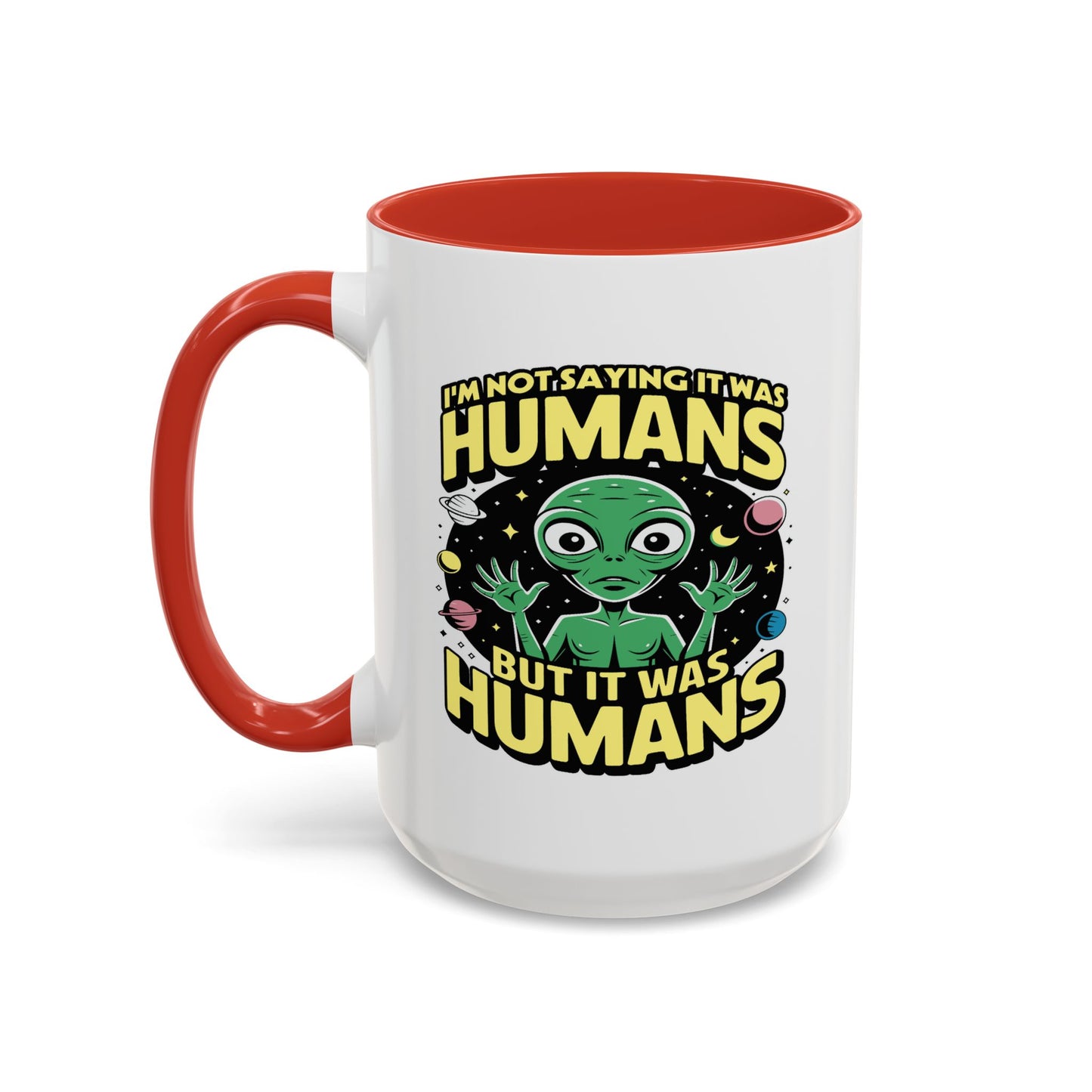 Alien Mug - I'm Not Saying