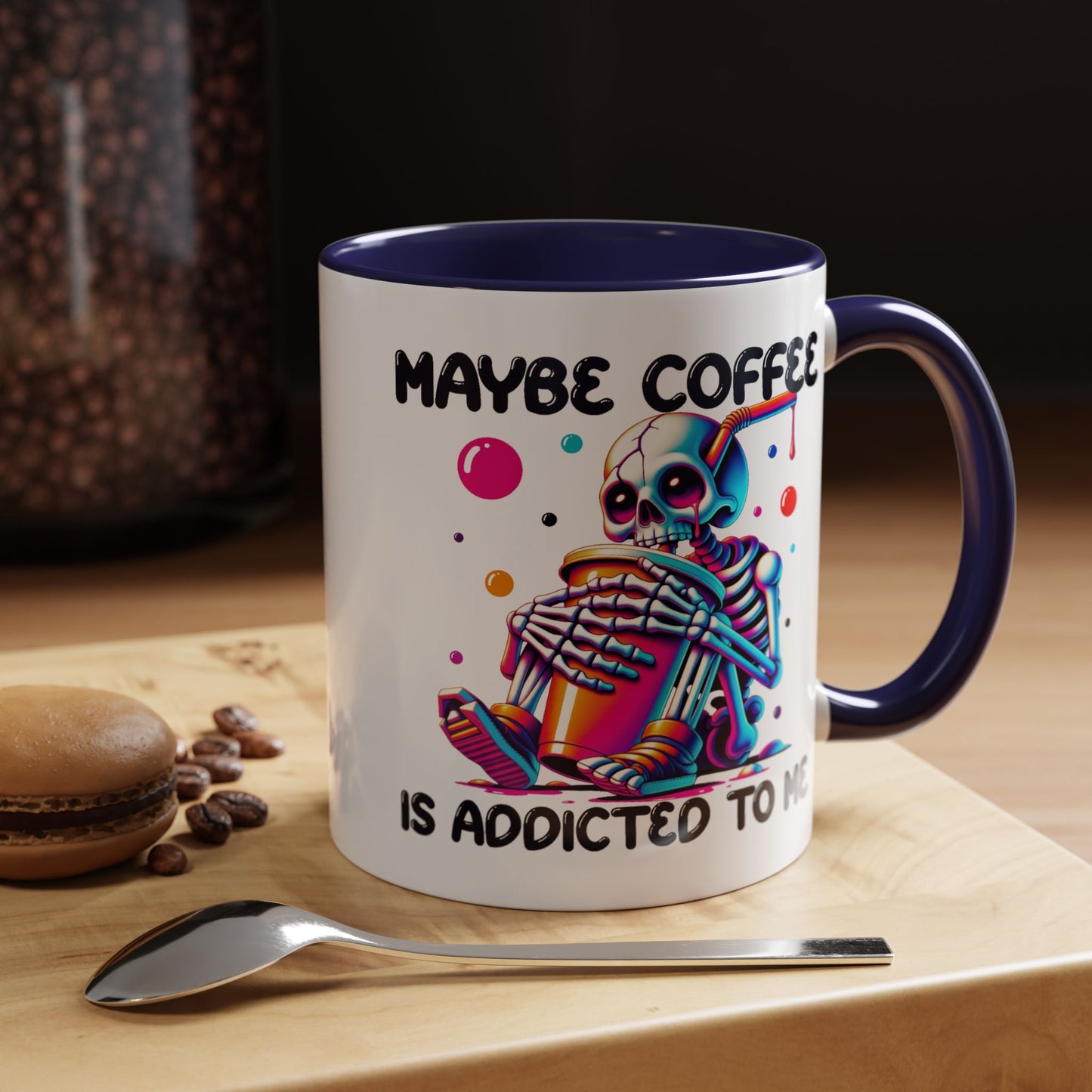 Adult Mug - Maybe Coffee Is Addicted To Me