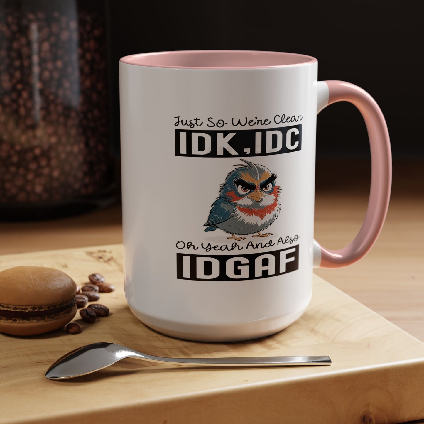 Humor Mug - Just So We're Clear