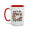 Humor Mug - Sorry I'm Late