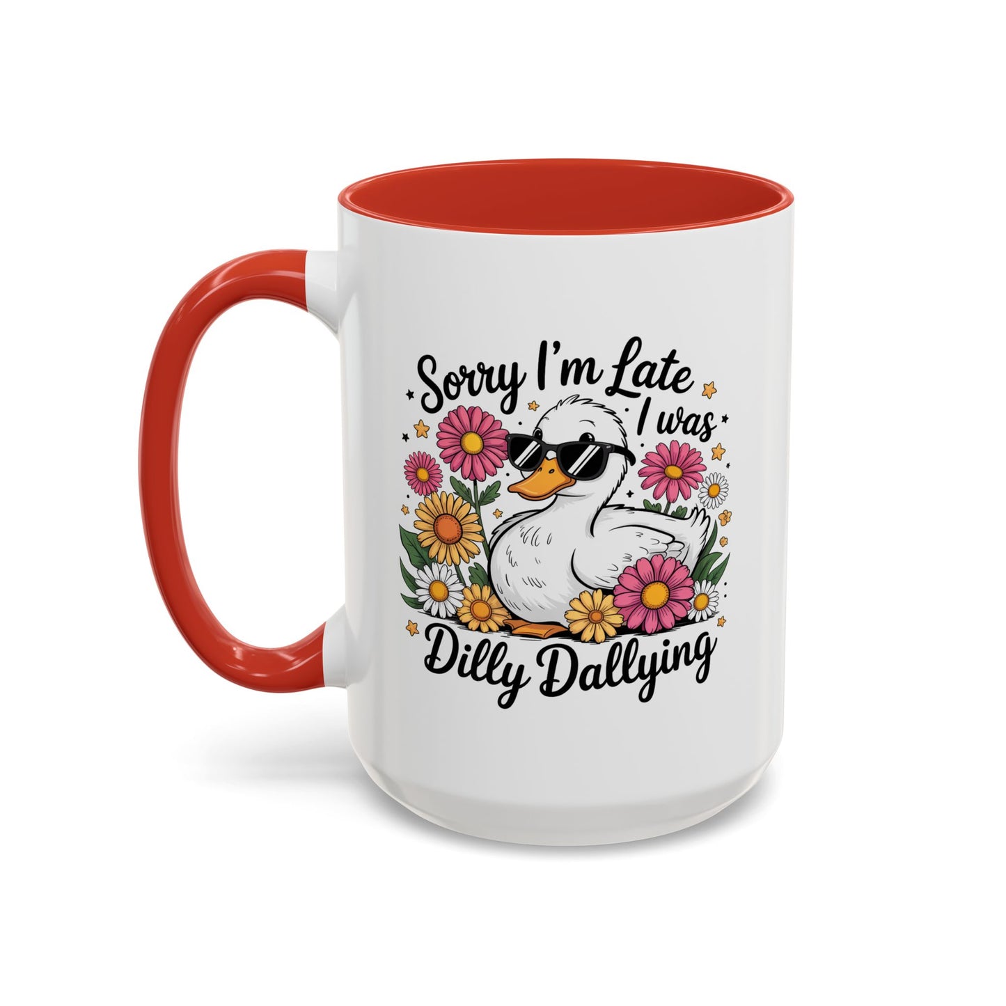 Humor Mug - Sorry I'm Late