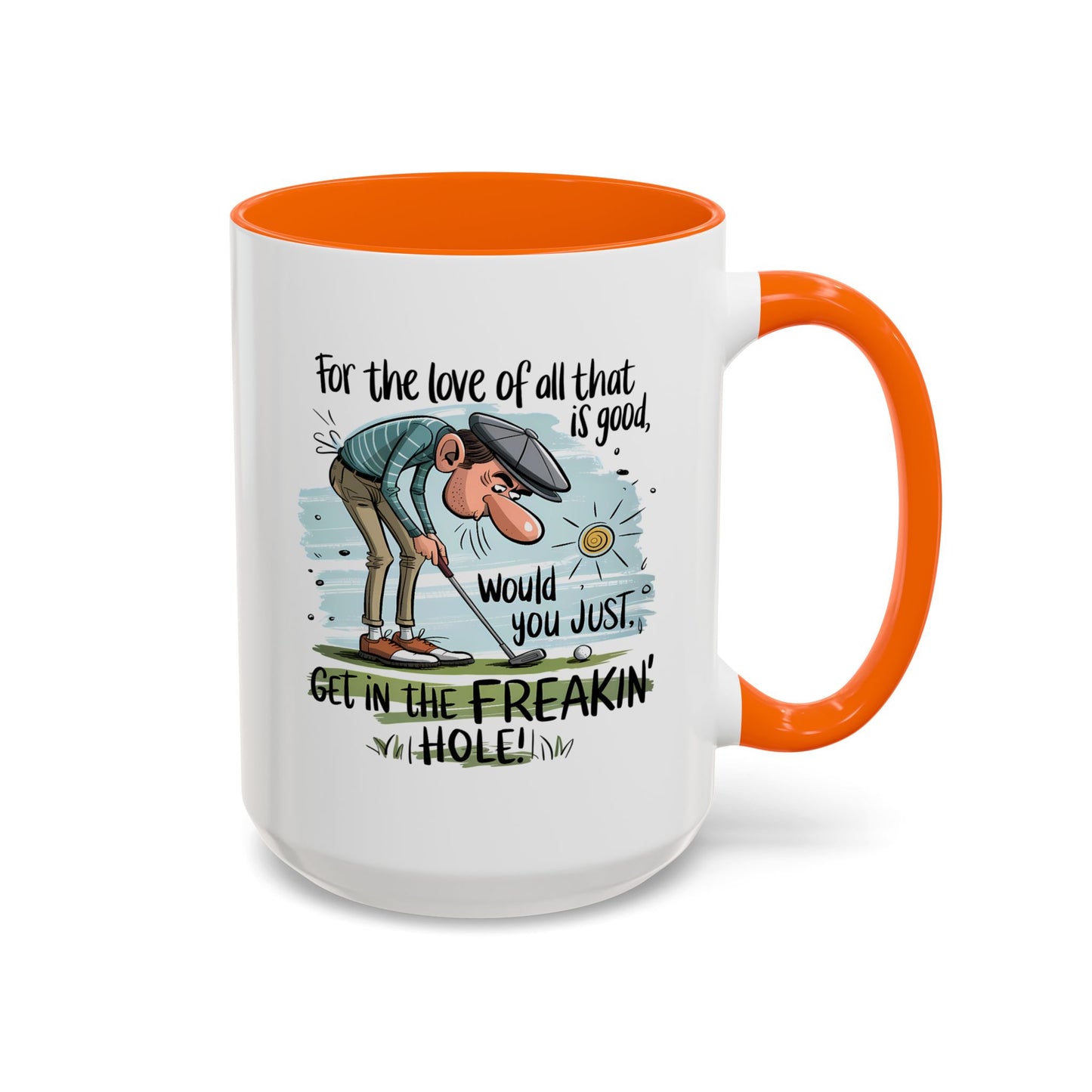Humor Mug - For The Love of All