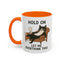 Animal Mug - Hold On Let Me Overthink This