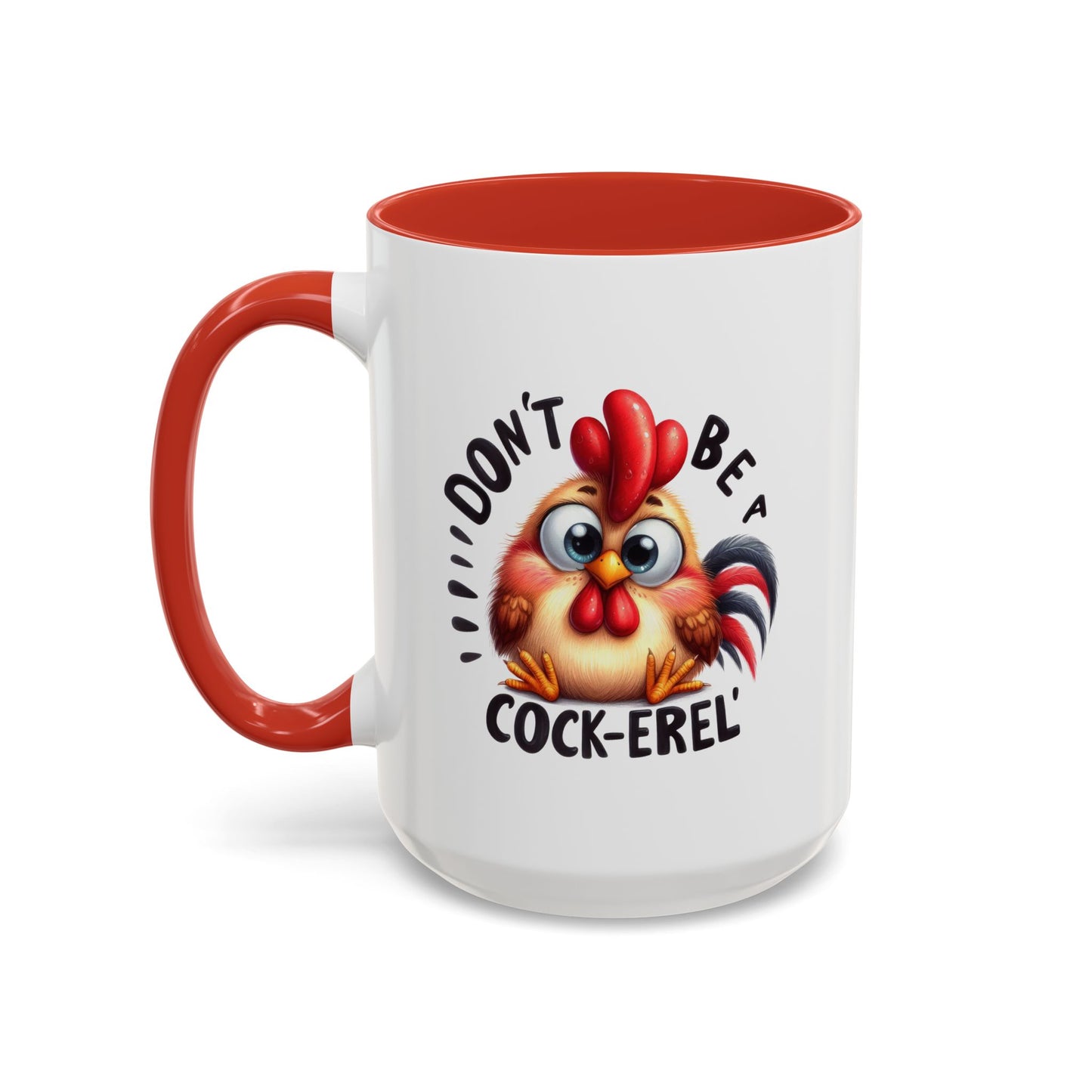 Humor Mug - Don't Be a Cock-erel